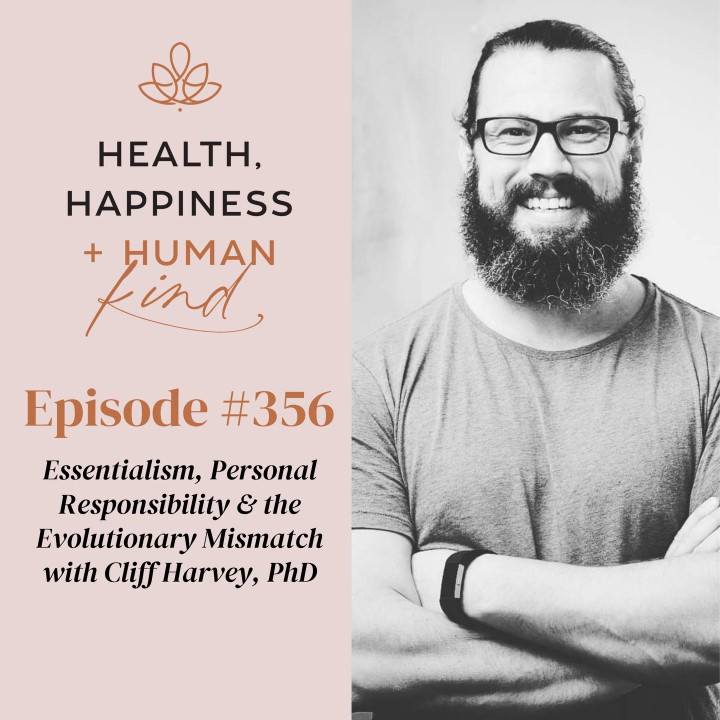 Essentialism, Personal Responsibility & the Evolutionary Mismatch with Dr Cliff Harvey